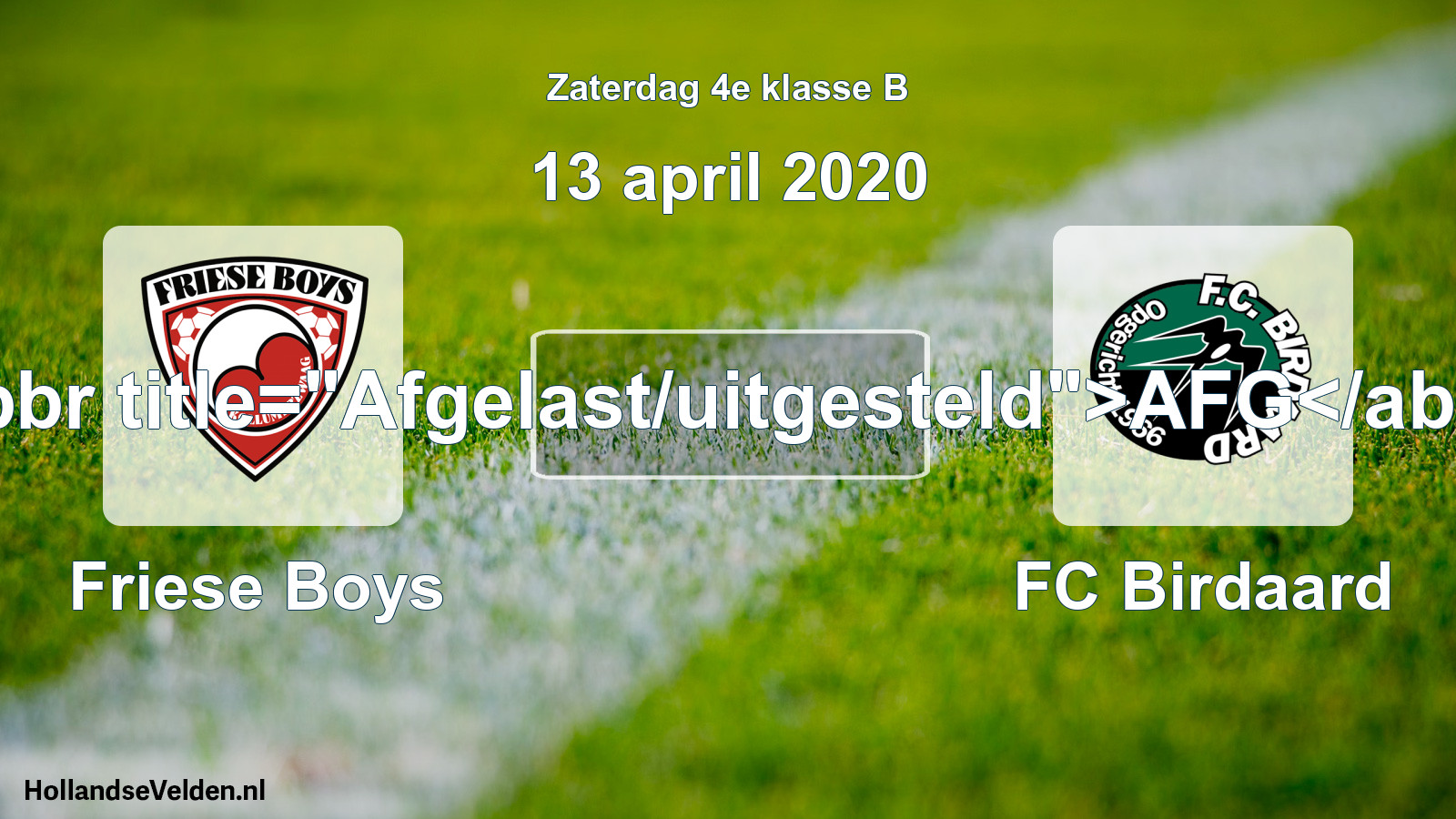 Scheduled Match: Friese Boys - FC Birdaard (13 April 2020)