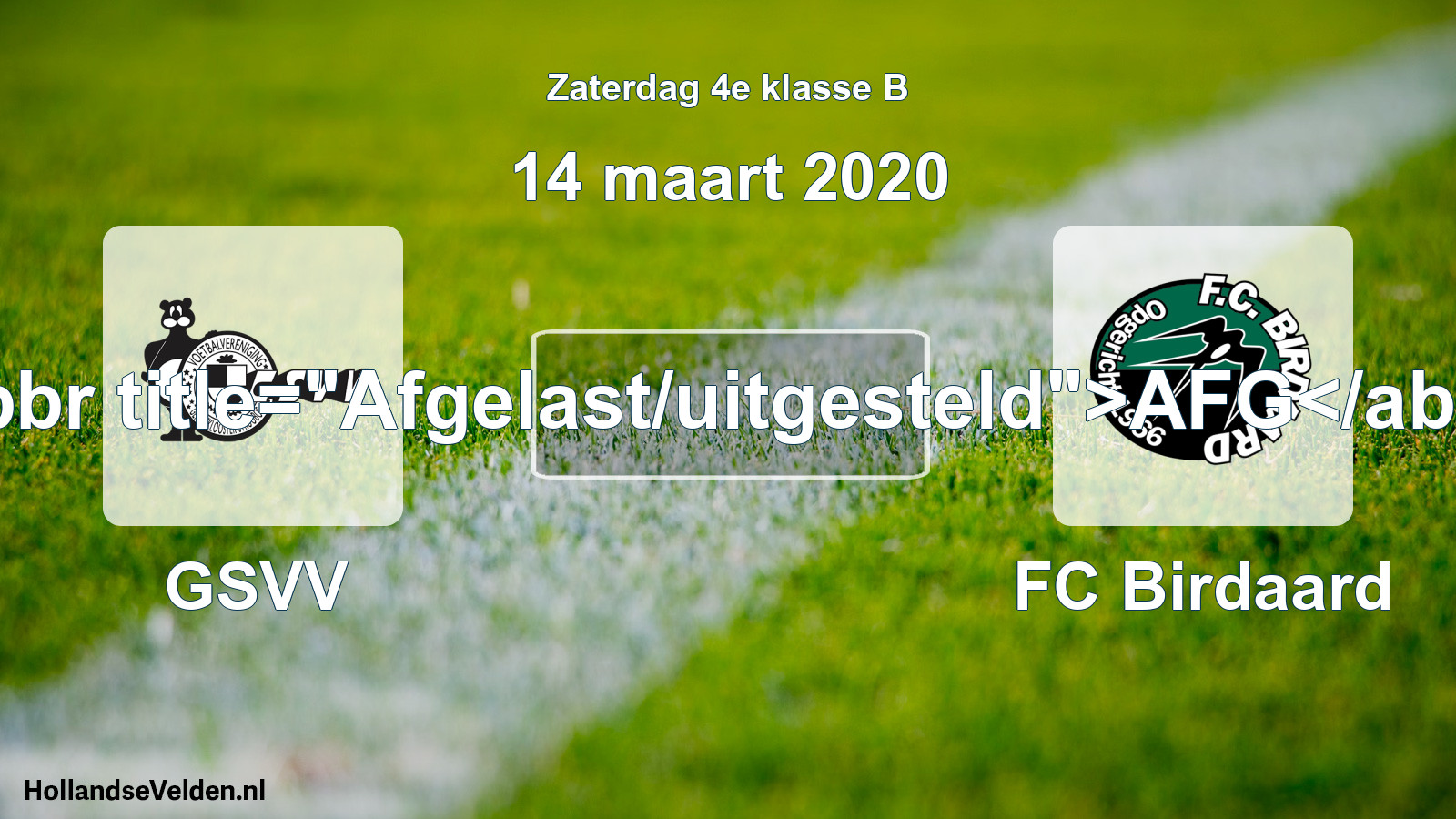 Scheduled Match: GSVV - FC Birdaard (14 March 2020)
