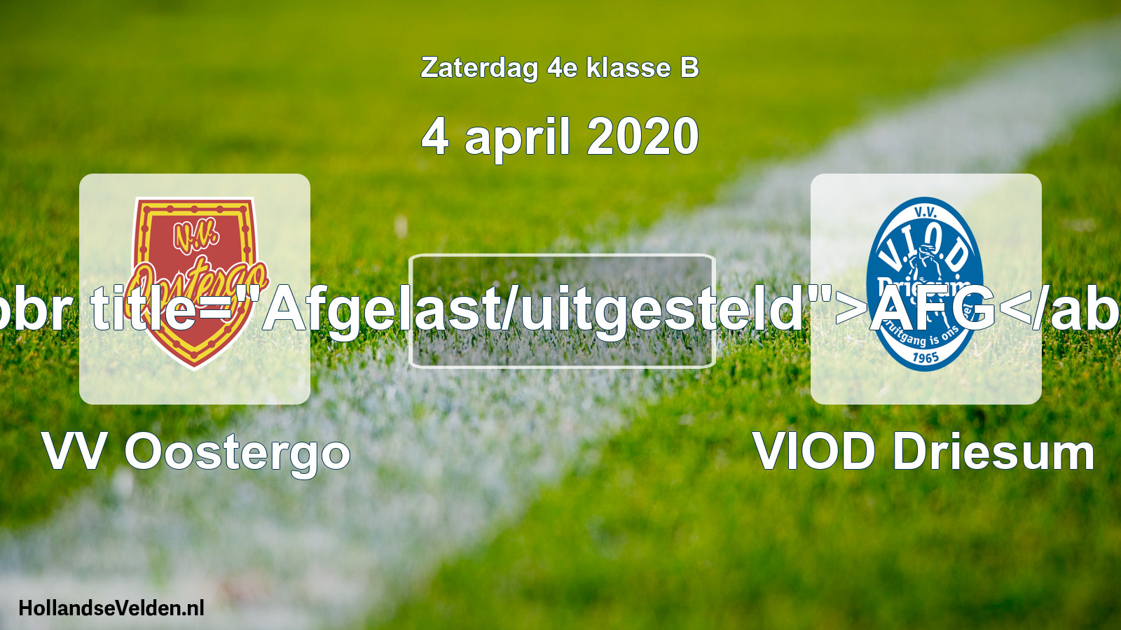 Scheduled Match: VV Oostergo - VIOD Driesum (4 April 2020)