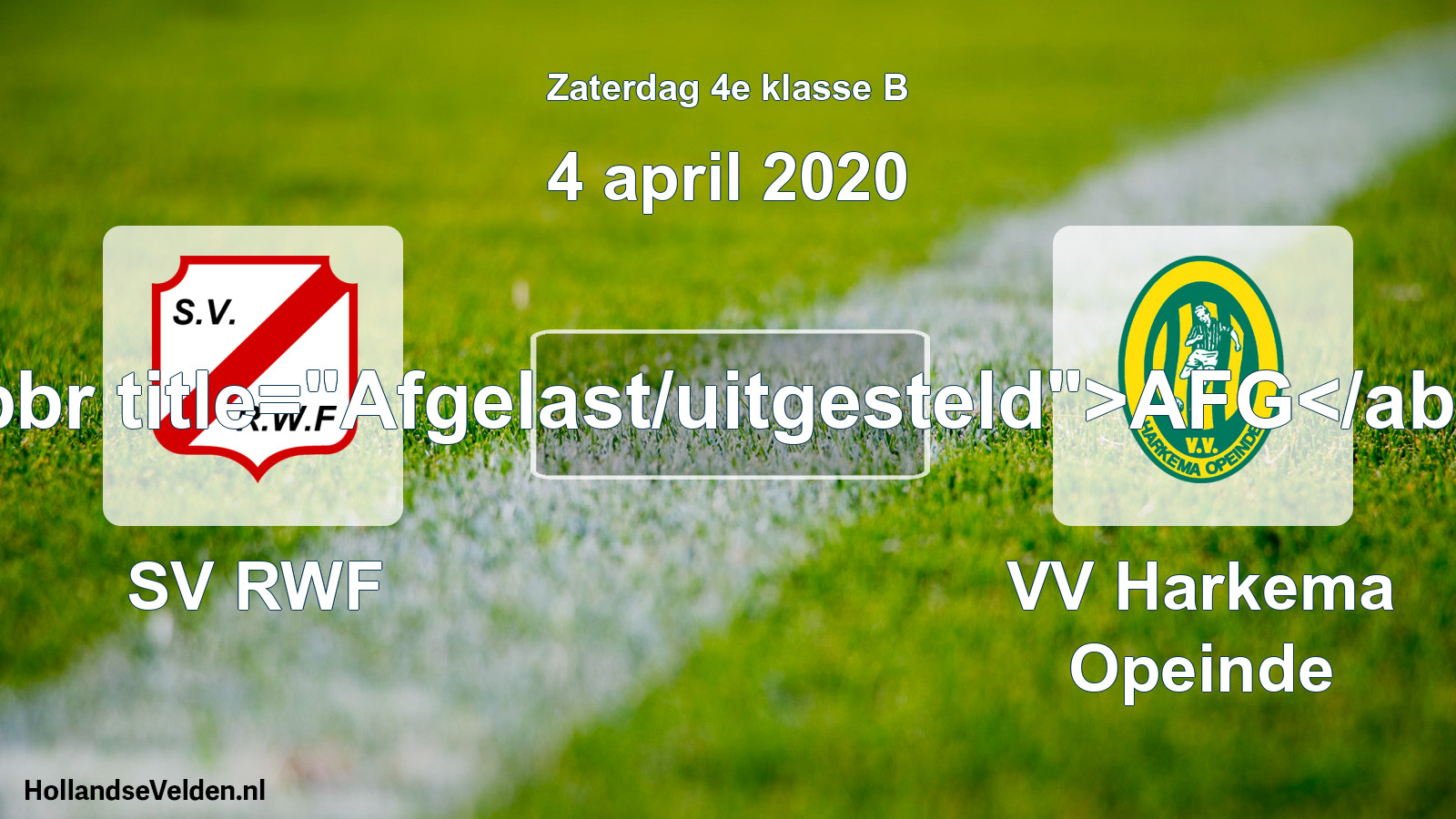 Scheduled Match: SV RWF - VV Harkema Opeinde (4 April 2020)