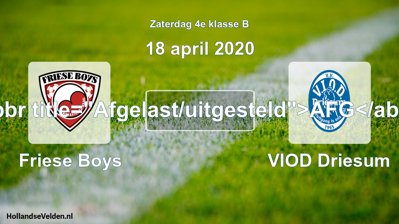 Scheduled Match: Friese Boys - VIOD Driesum (18 April 2020)