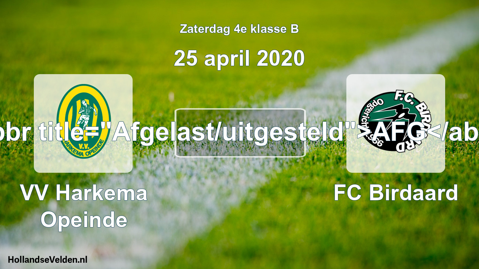 Scheduled Match: VV Harkema Opeinde - FC Birdaard (25 April 2020)