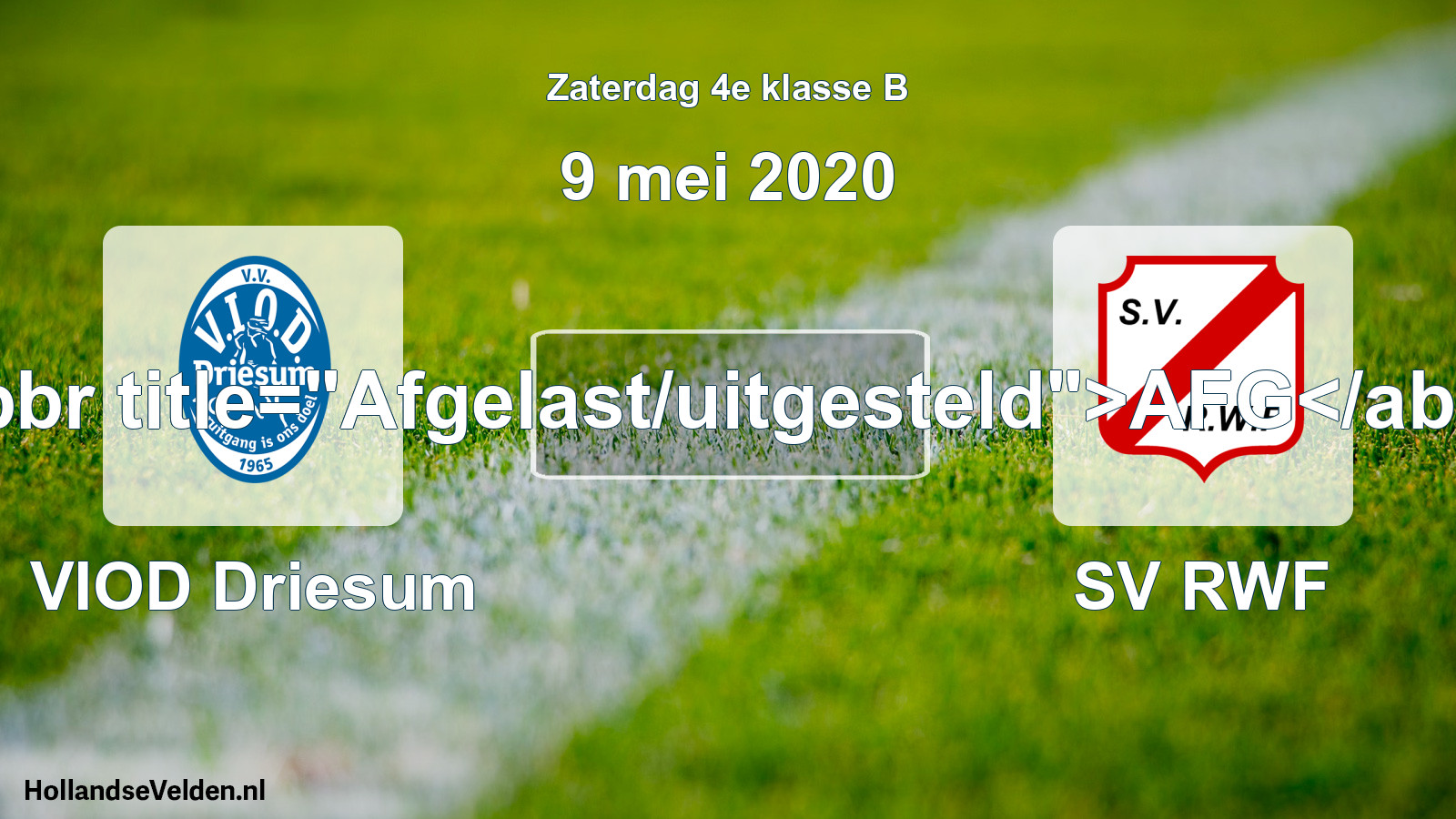 Scheduled Match: VIOD Driesum - SV RWF (9 May 2020)