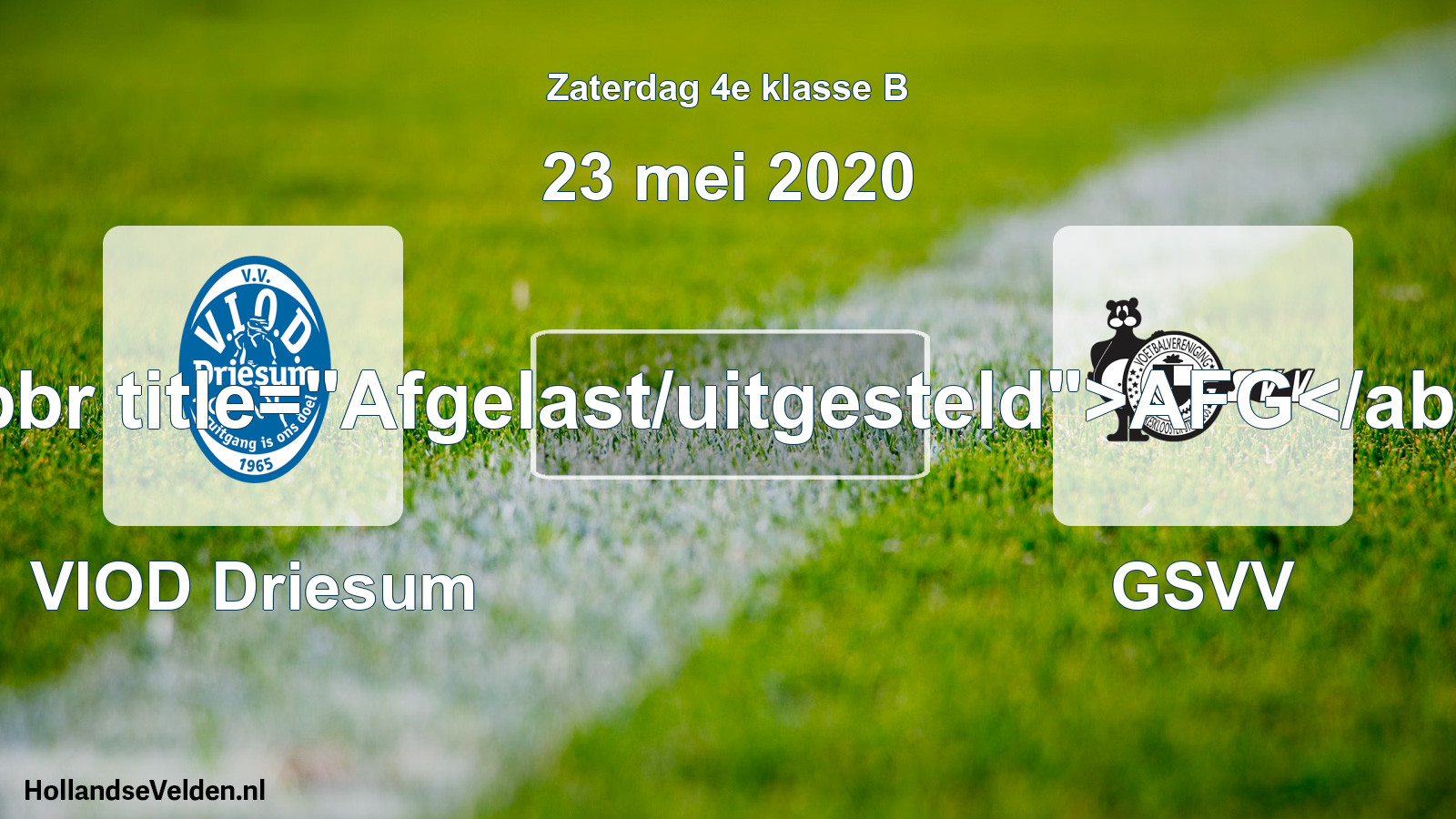 Scheduled Match: VIOD Driesum - GSVV (23 May 2020)