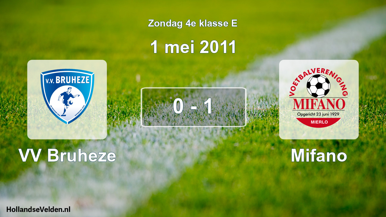Total number of matches played: VV Bruheze - Mifano 0 - 1 (1 May 2011)