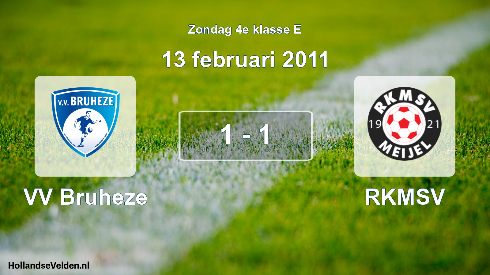 Total number of matches played: VV Bruheze - RKMSV 1 - 1 (13 February 2011)