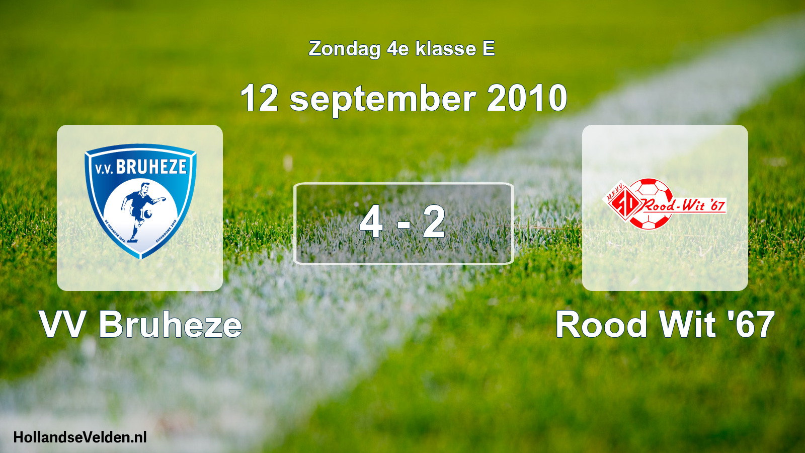 Total number of matches played: VV Bruheze - Rood Wit '67 4 - 2 (12 September 2010)