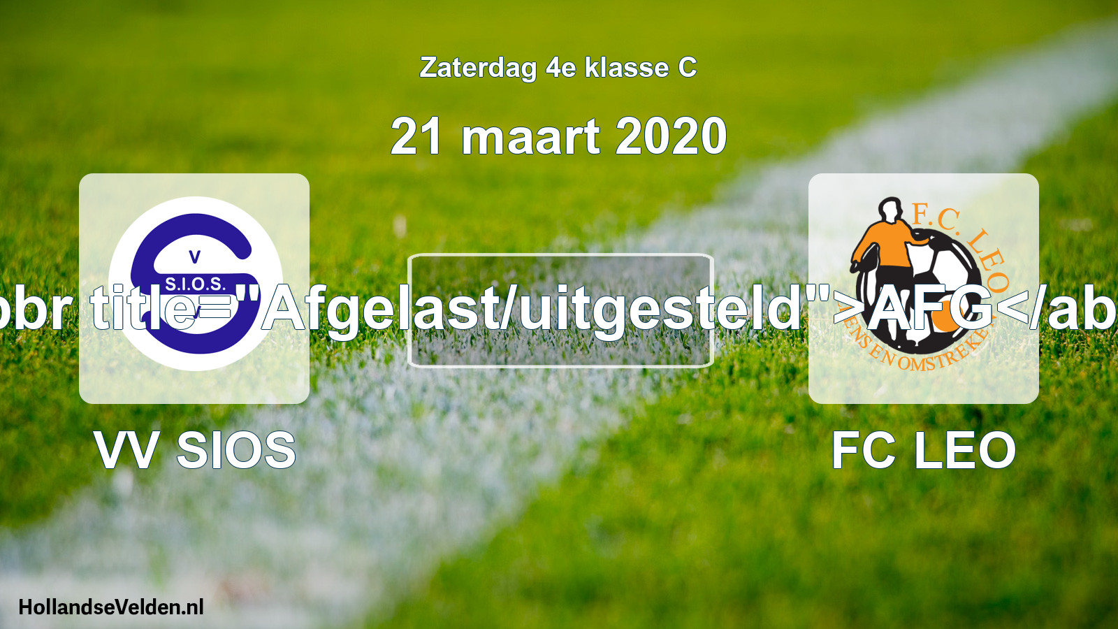Scheduled Match: VV SIOS - FC LEO (21 March 2020)