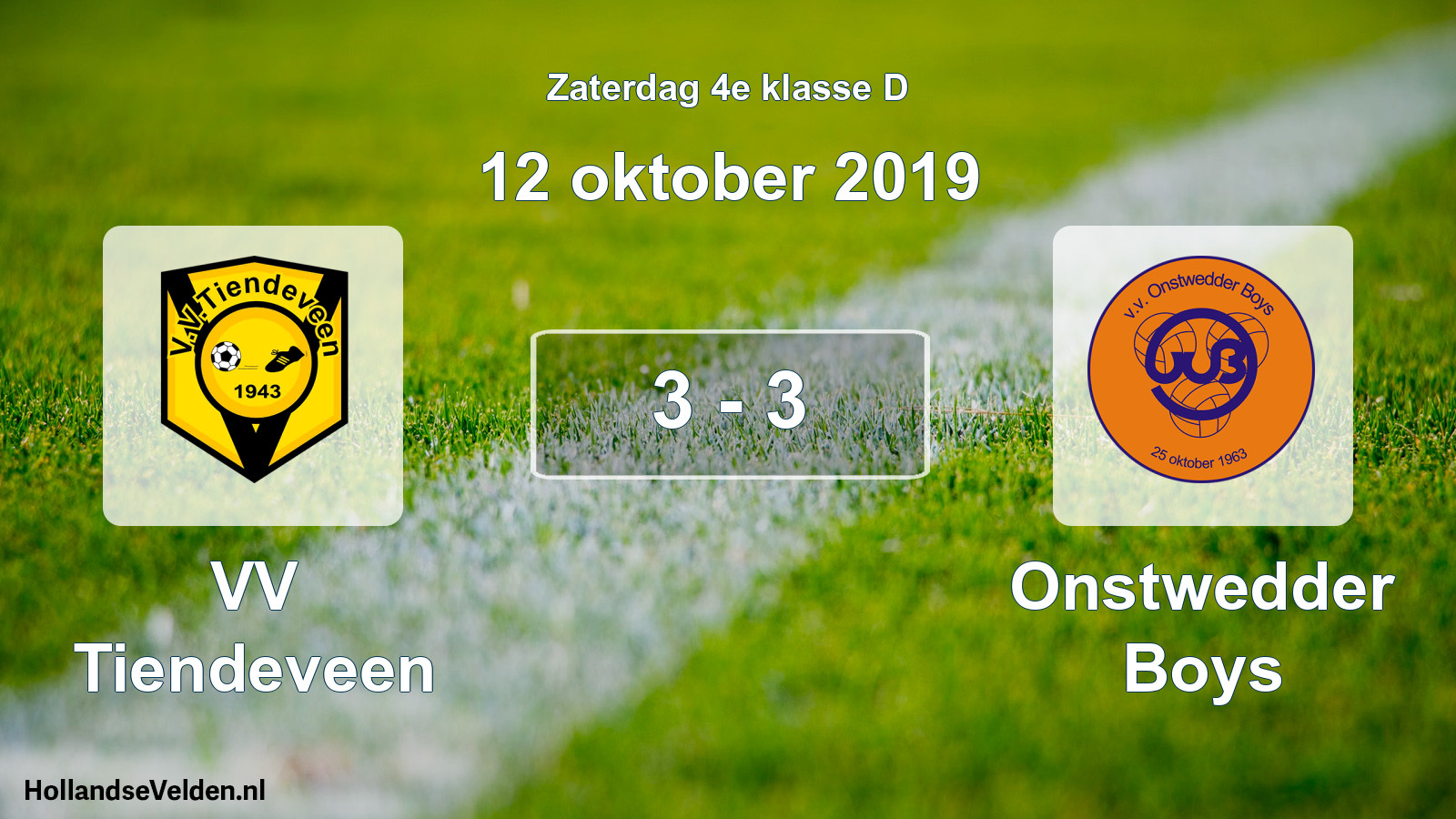 Total number of matches played: VV Tiendeveen - Onstwedder Boys 3 - 3 (12 October 2019)