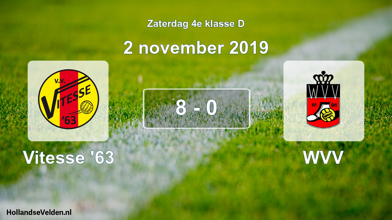 Total number of matches played: Vitesse '63 - WVV 8 - 0 (2 November 2019)