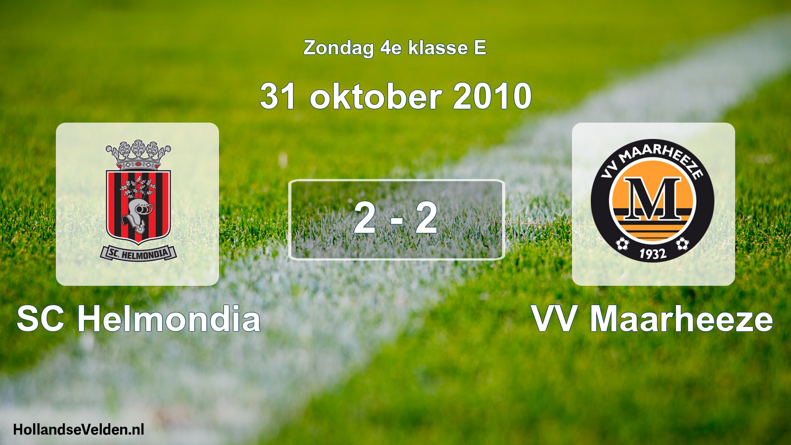 Total number of matches played: SC Helmondia - VV Maarheeze 2 - 2 (31 October 2010)
