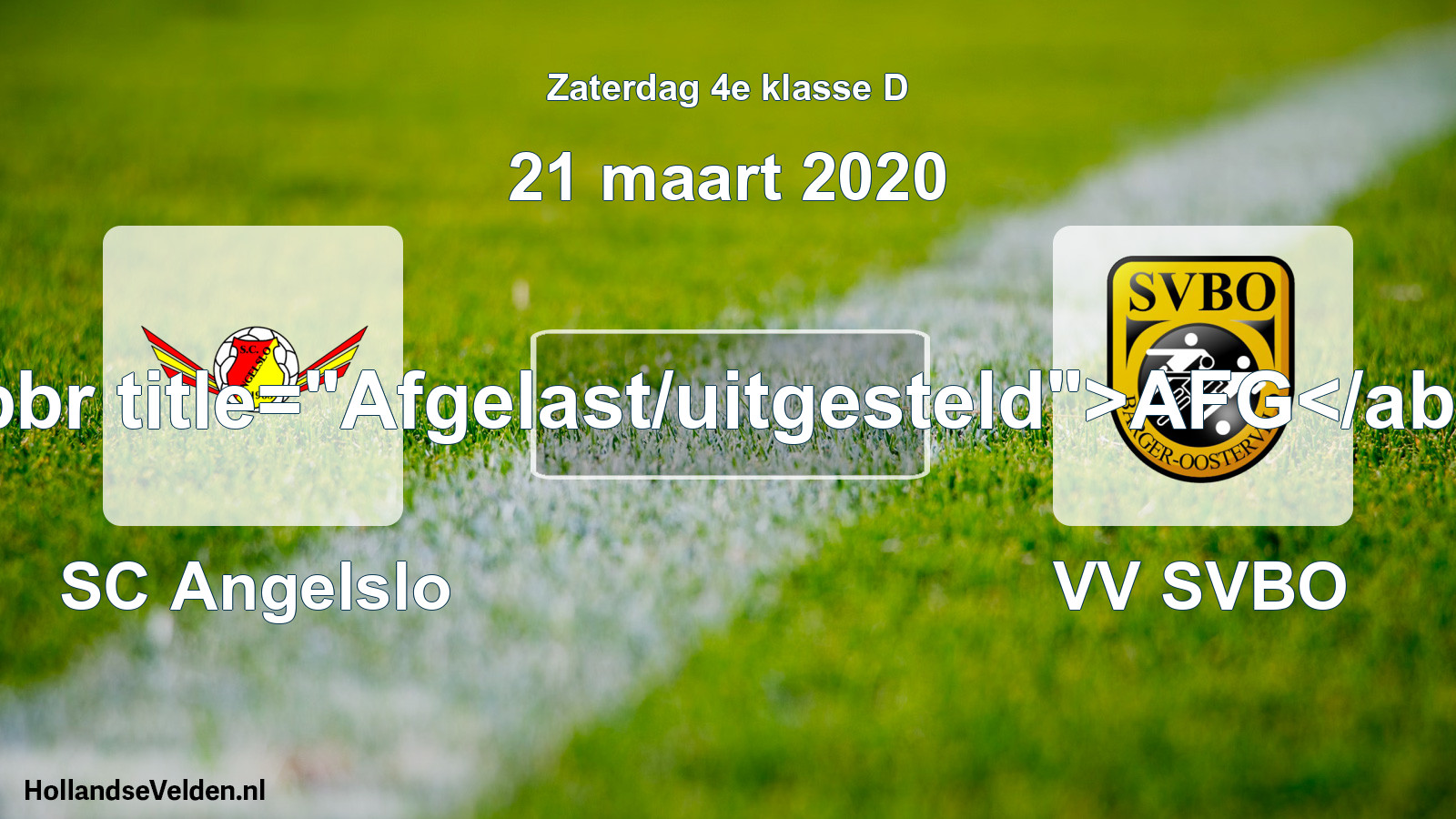 Scheduled Match: SC Angelslo - VV SVBO (21 March 2020)