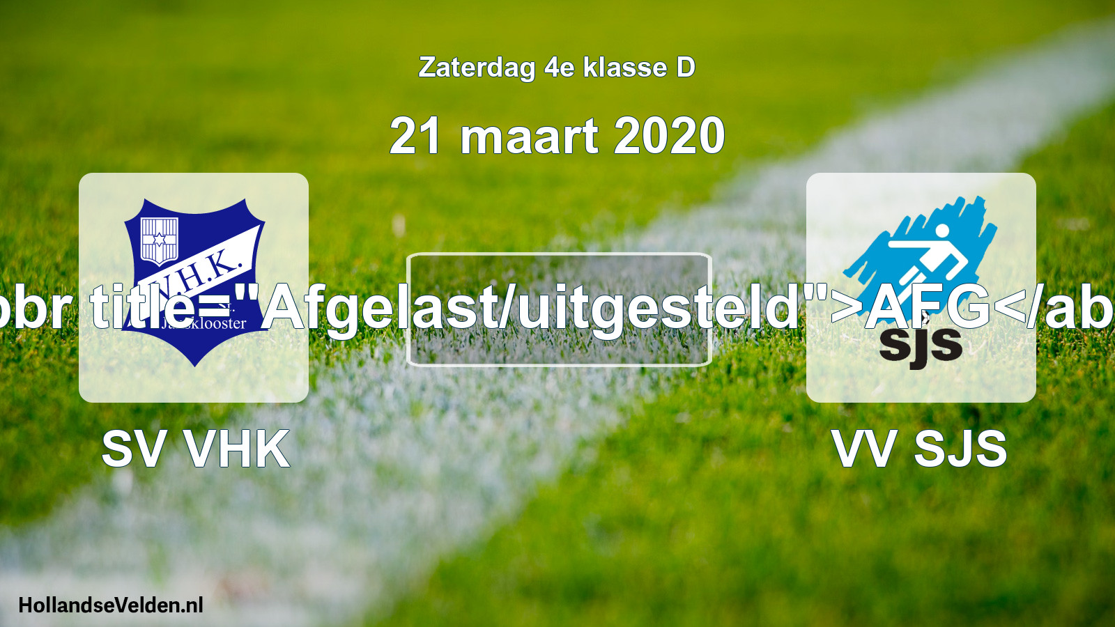 Scheduled Match: SV VHK - VV SJS (21 March 2020)