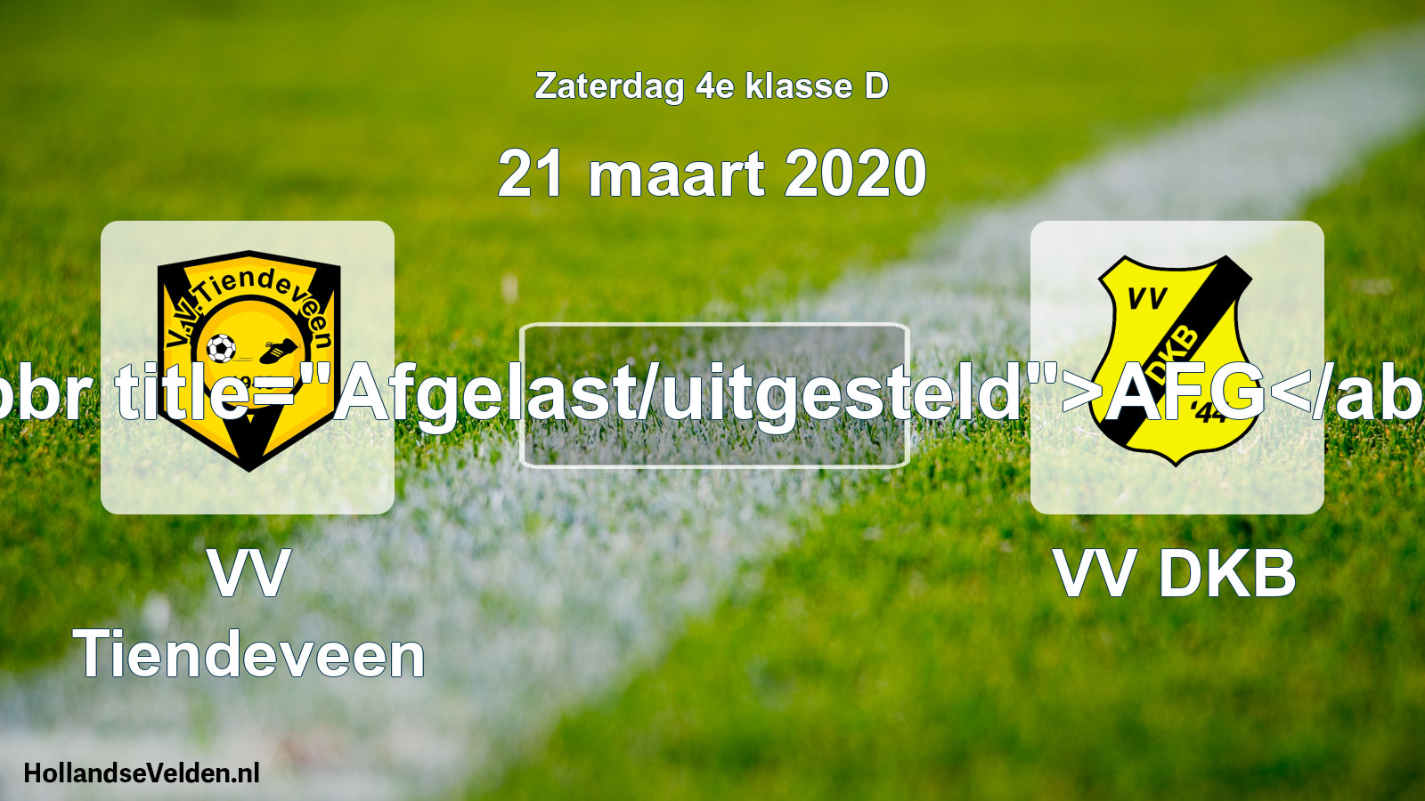 Scheduled Match: VV Tiendeveen - VV DKB (21 March 2020)