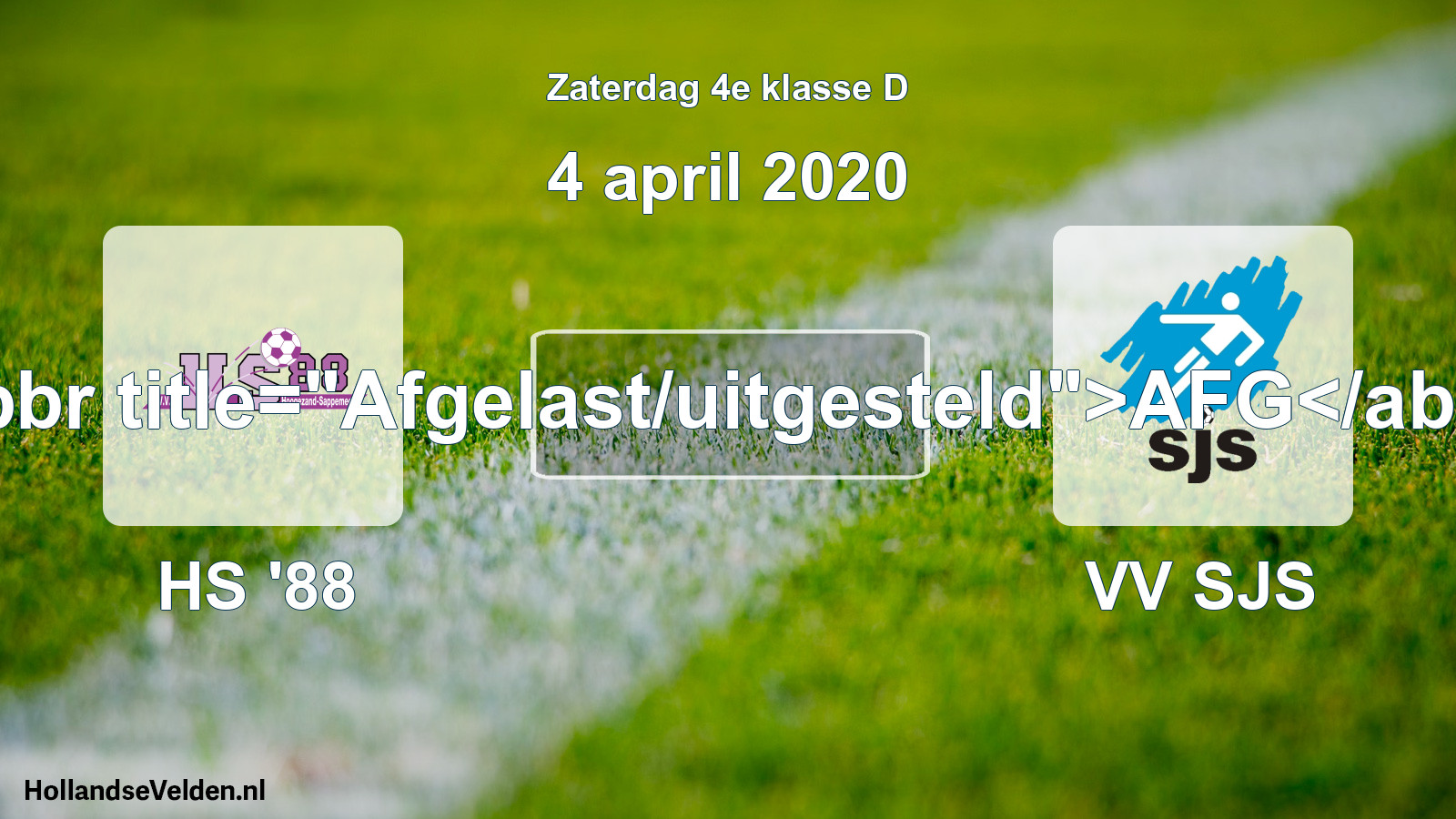 Scheduled Match: HS '88 - VV SJS (4 April 2020)