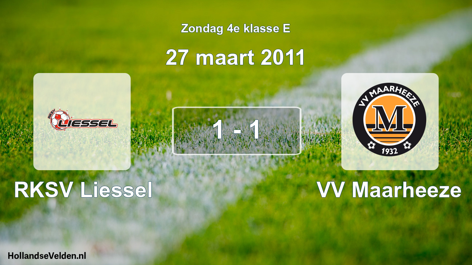 Total number of matches played: RKSV Liessel - VV Maarheeze 1 - 1 (27 March 2011)
