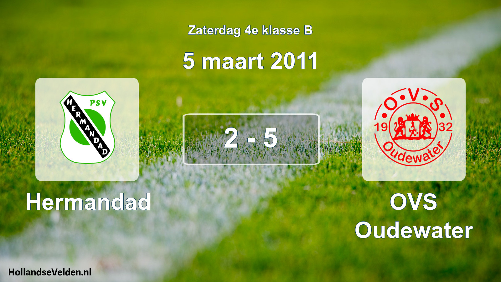 Total number of matches played: Hermandad - OVS Oudewater 2 - 5 (5 March 2011)