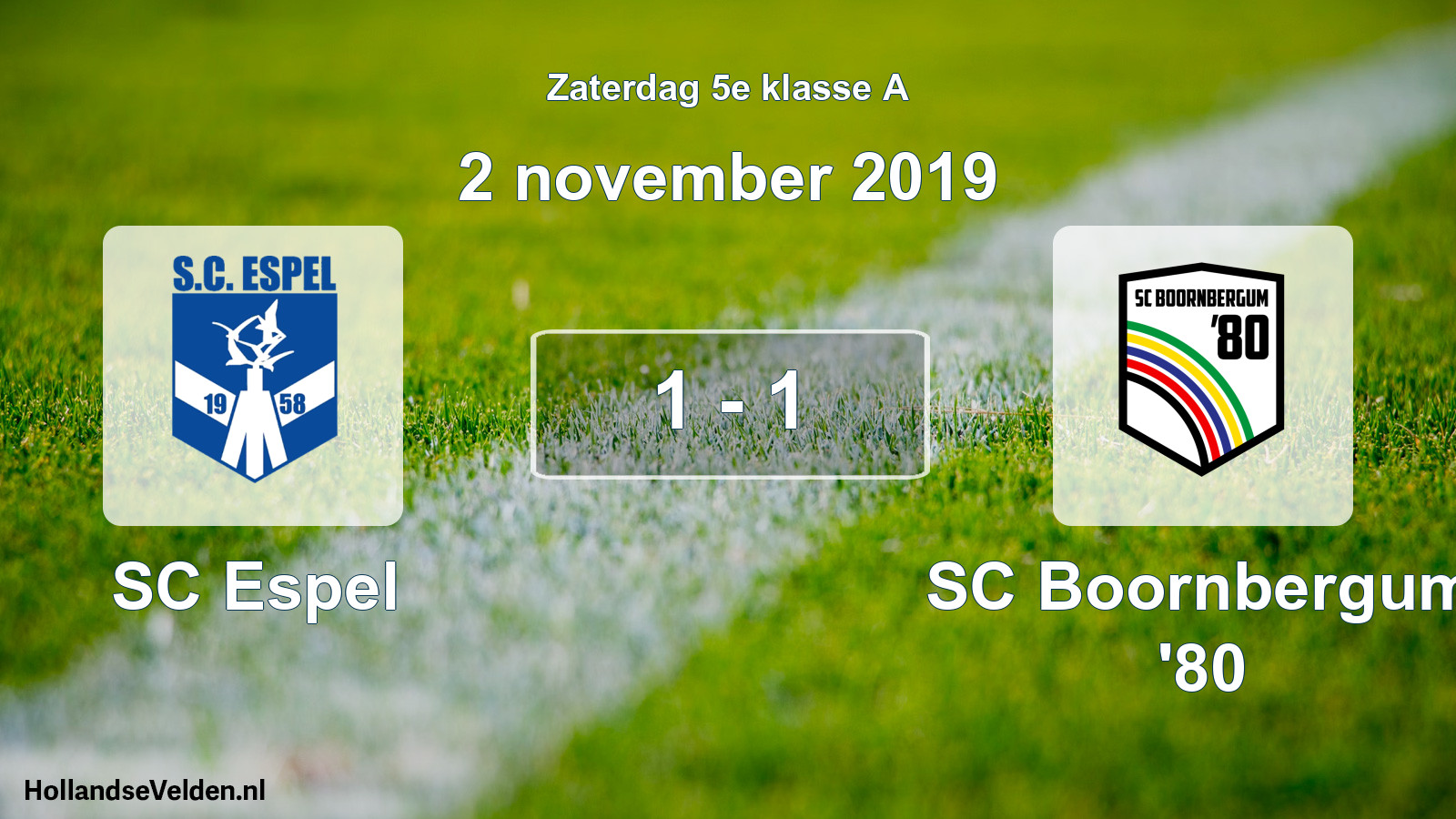 Total number of matches played: SC Espel - SC Boornbergum '80 1 - 1 (2 November 2019)