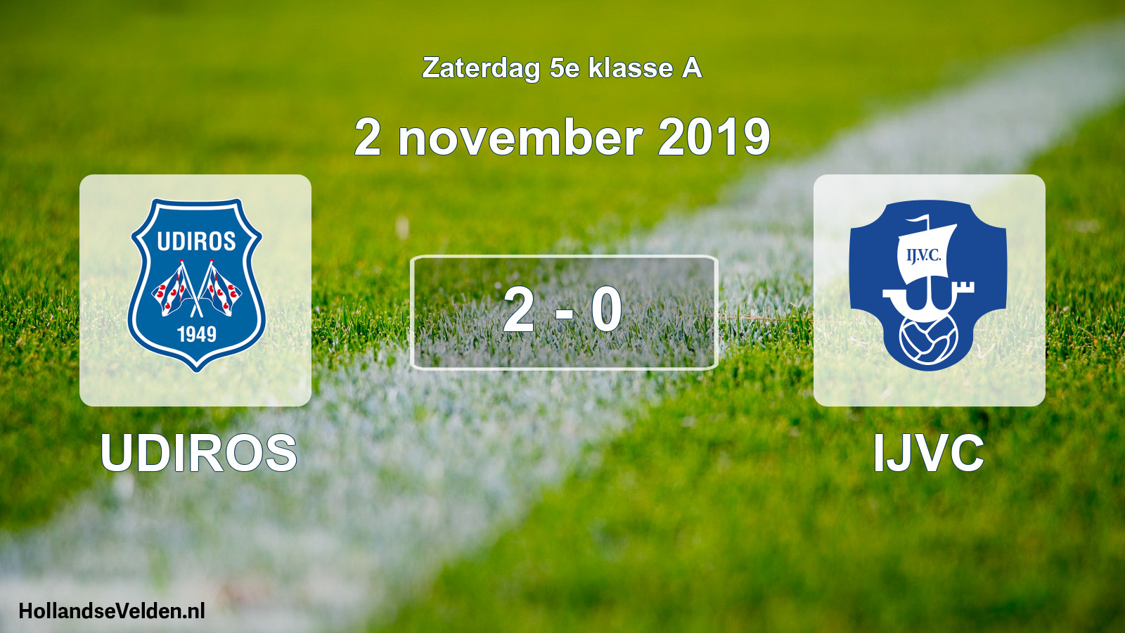 Total number of matches played: UDIROS - IJVC 2 - 0 (2 November 2019)