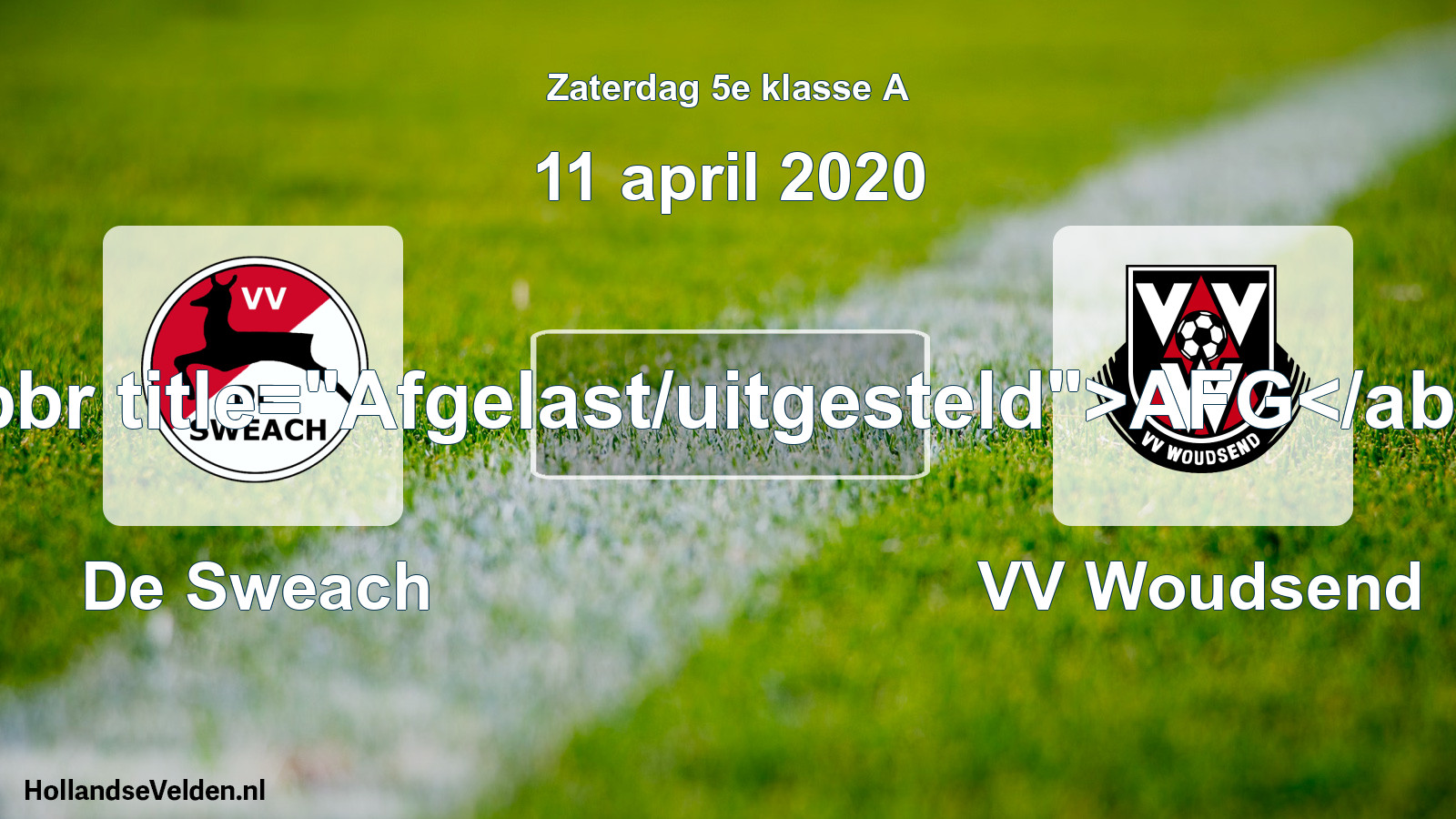 Scheduled Match: De Sweach - VV Woudsend (11 April 2020)