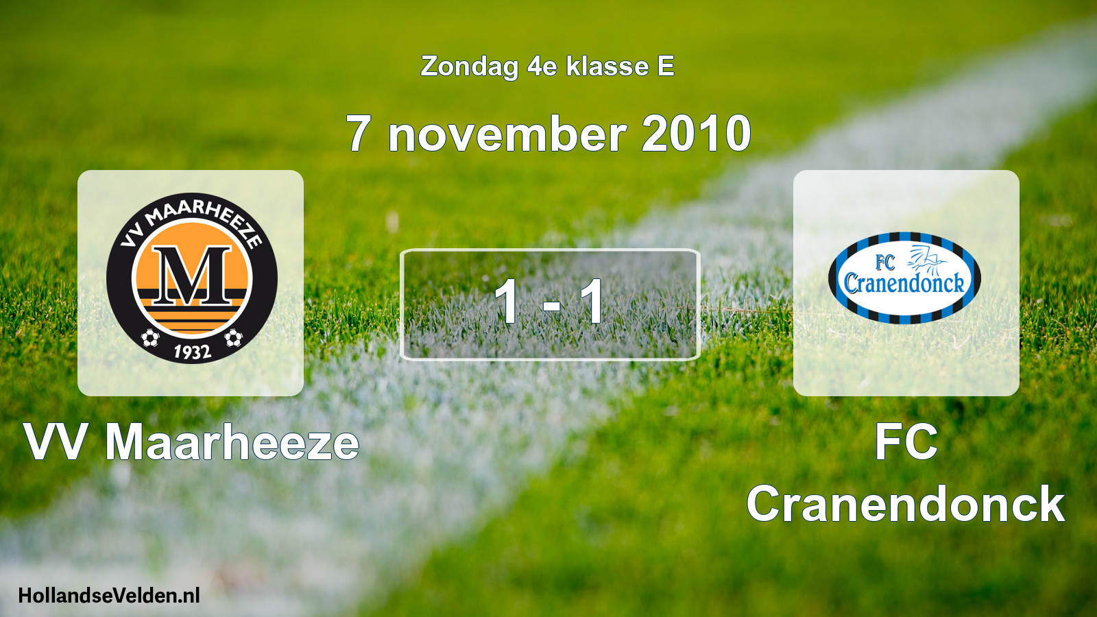 Total number of matches played: VV Maarheeze - FC Cranendonck 1 - 1 (7 November 2010)