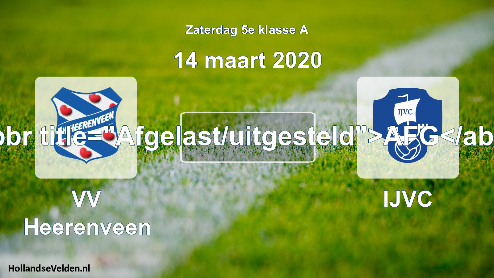 Scheduled Match: VV Heerenveen - IJVC (14 March 2020)