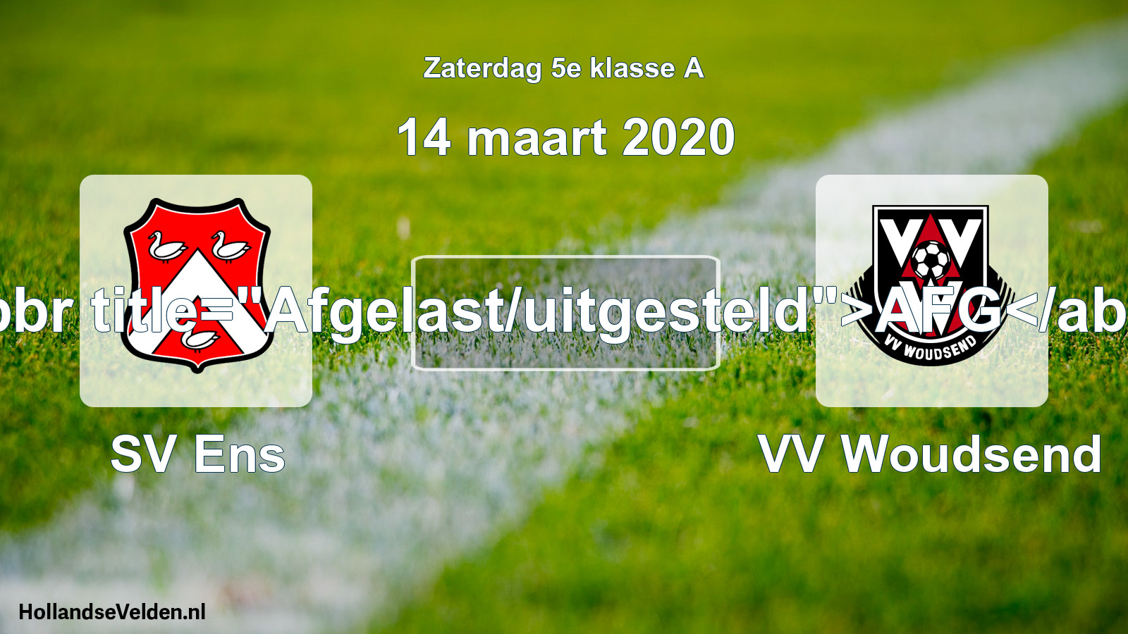 Scheduled Match: SV Ens - VV Woudsend (14 March 2020)