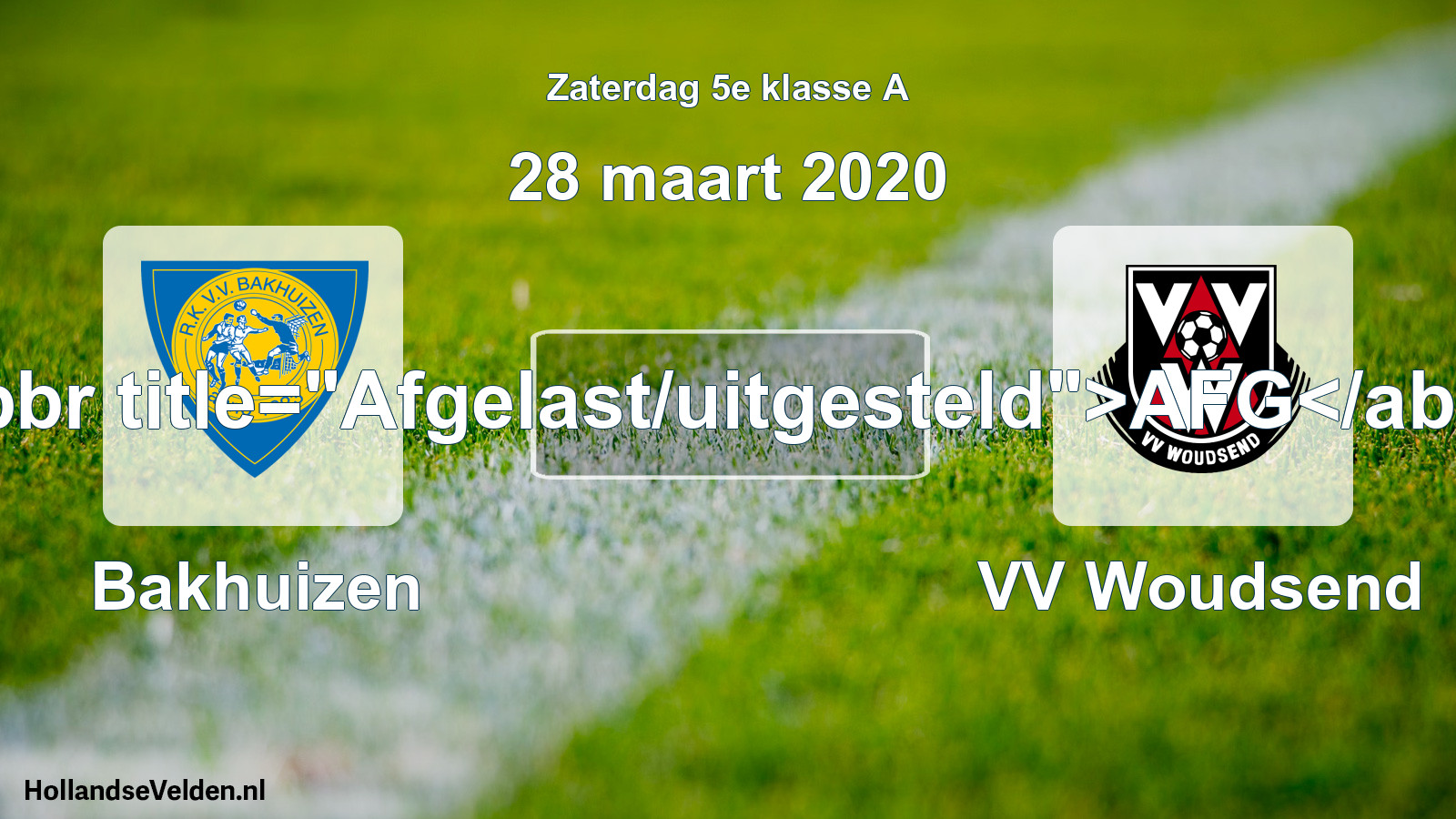 Scheduled Match: Bakhuizen - VV Woudsend (28 March 2020)