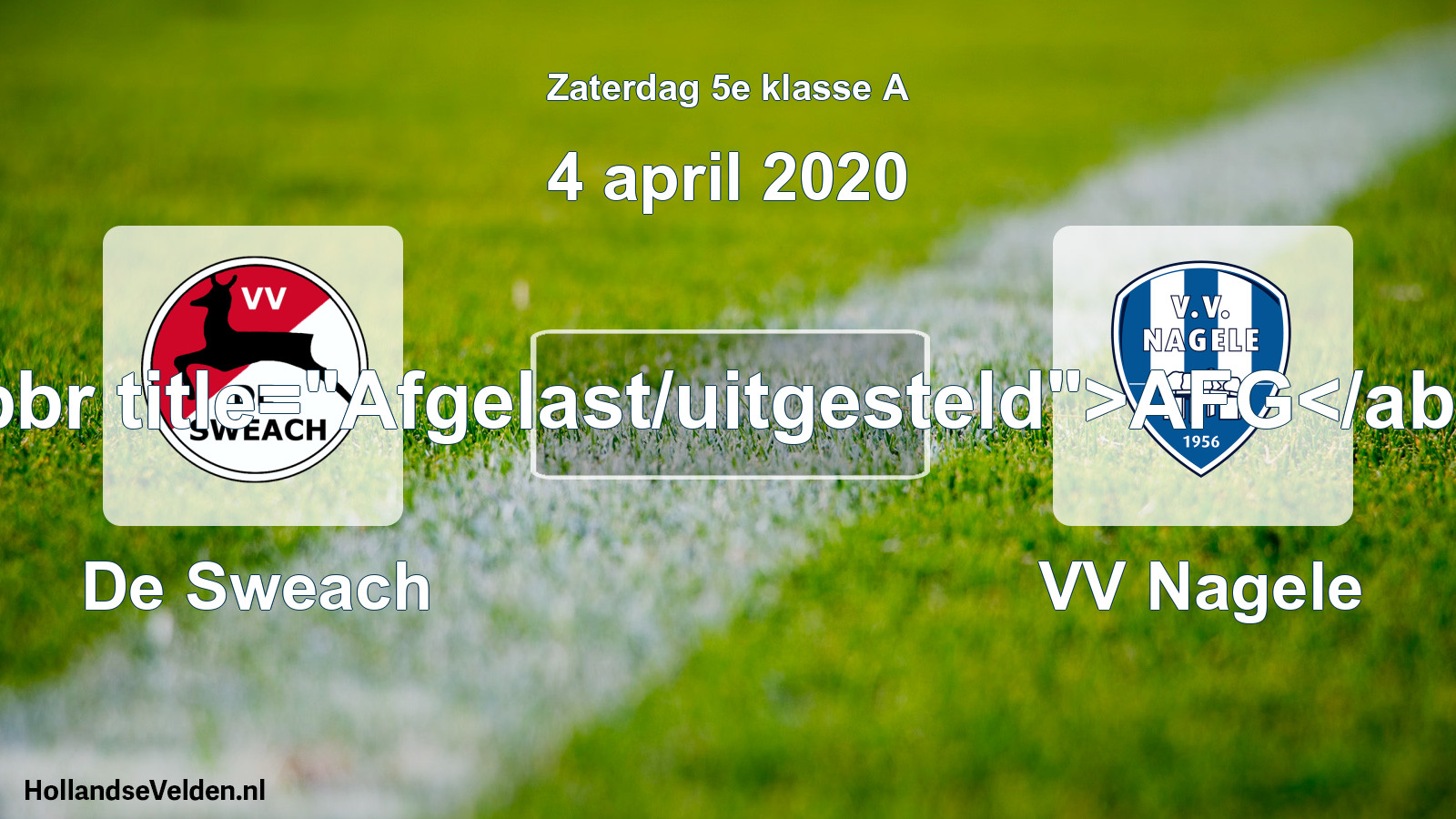 Scheduled Match: De Sweach - VV Nagele (4 April 2020)