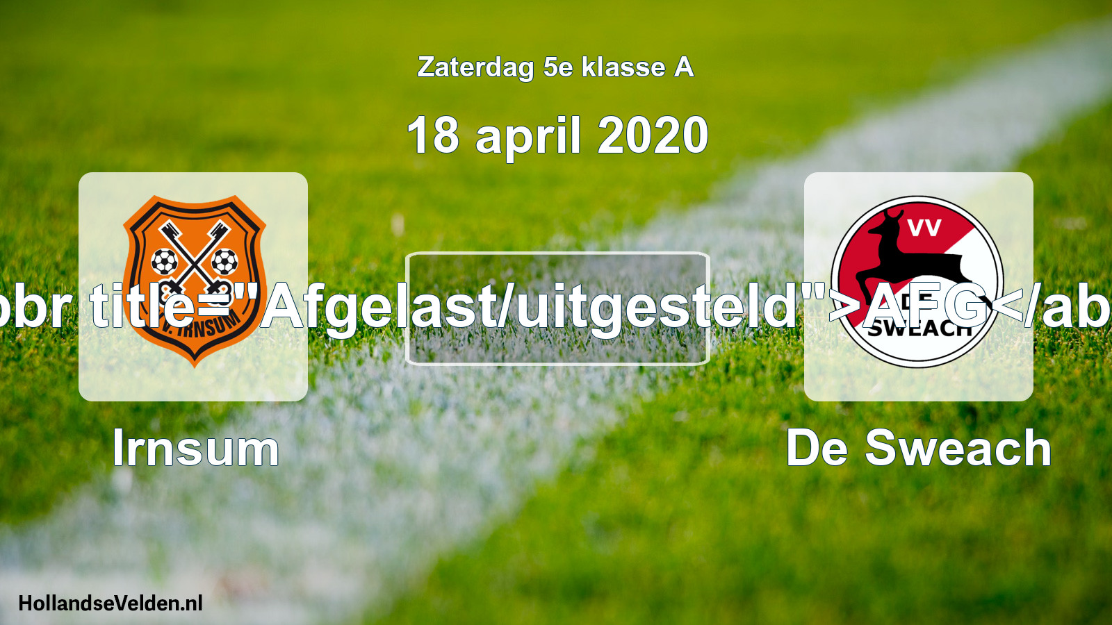 Scheduled Match: Irnsum - De Sweach (18 April 2020)