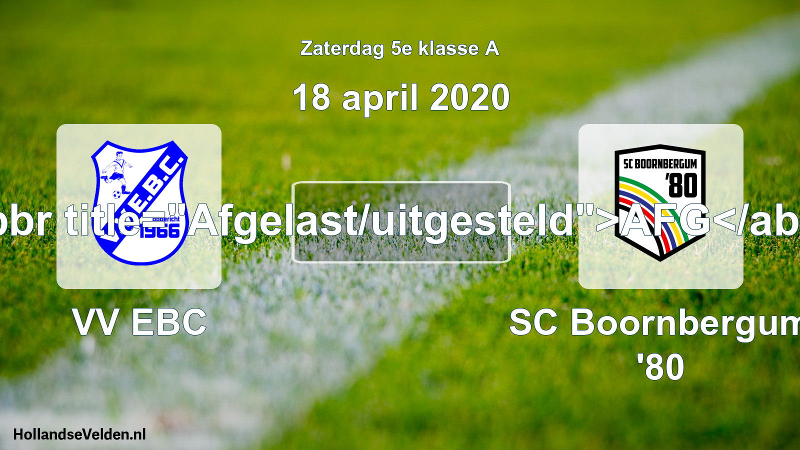 Scheduled Match: VV EBC - SC Boornbergum '80 (18 April 2020)
