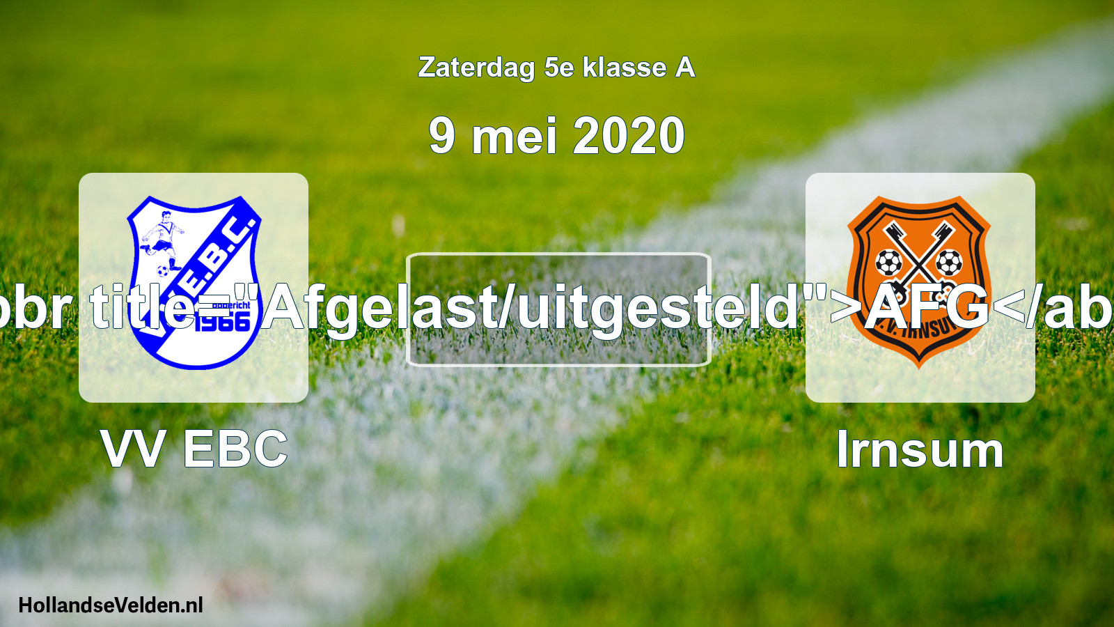 Scheduled Match: VV EBC - Irnsum (9 May 2020)