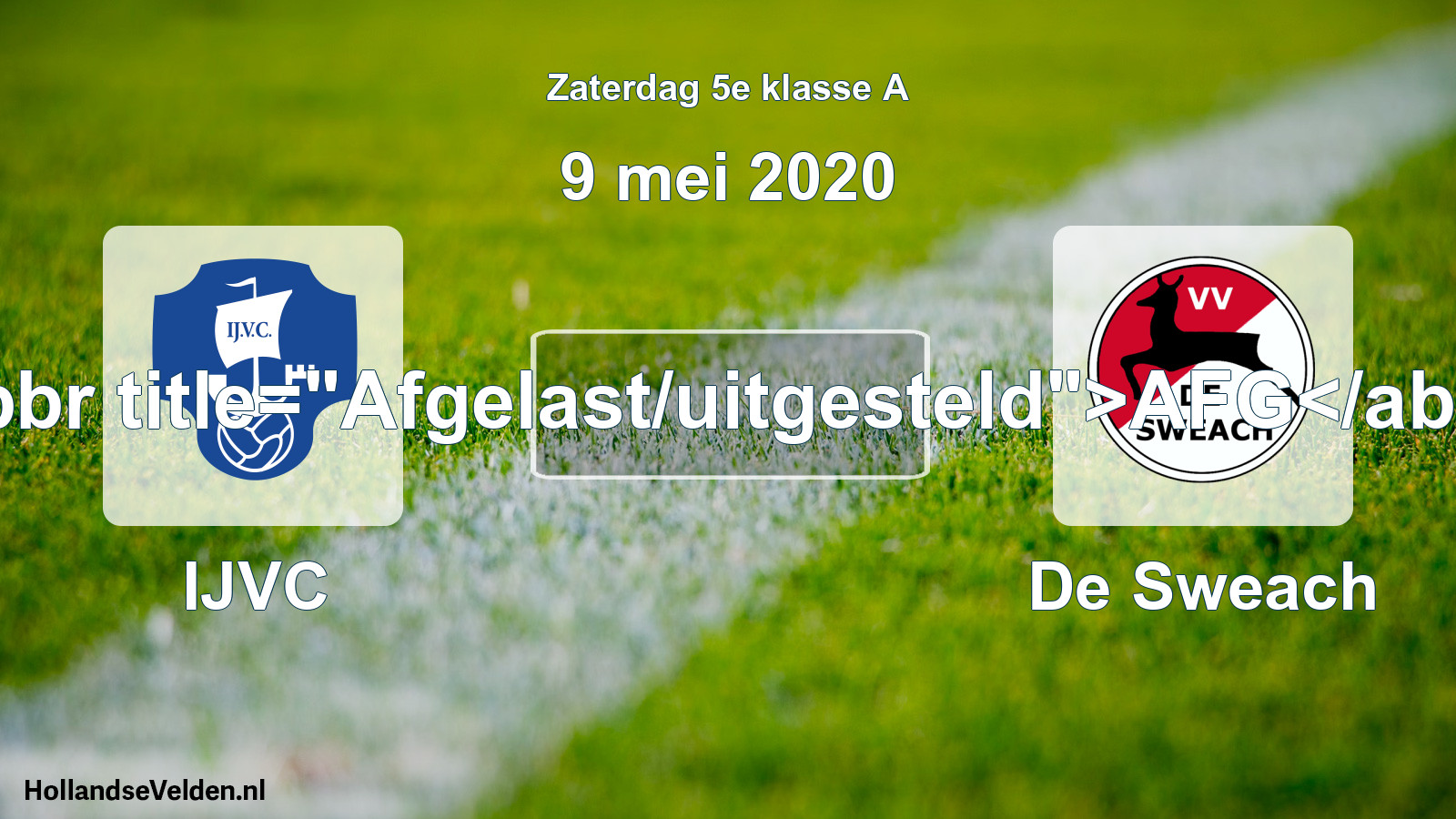 Scheduled Match: IJVC - De Sweach (9 May 2020)