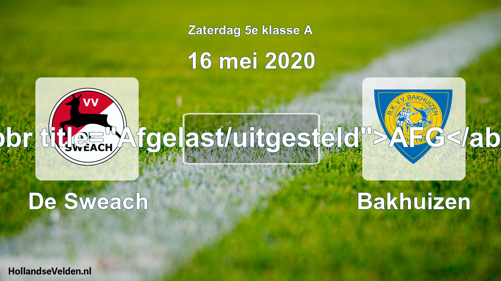 Scheduled Match: De Sweach - Bakhuizen (16 May 2020)