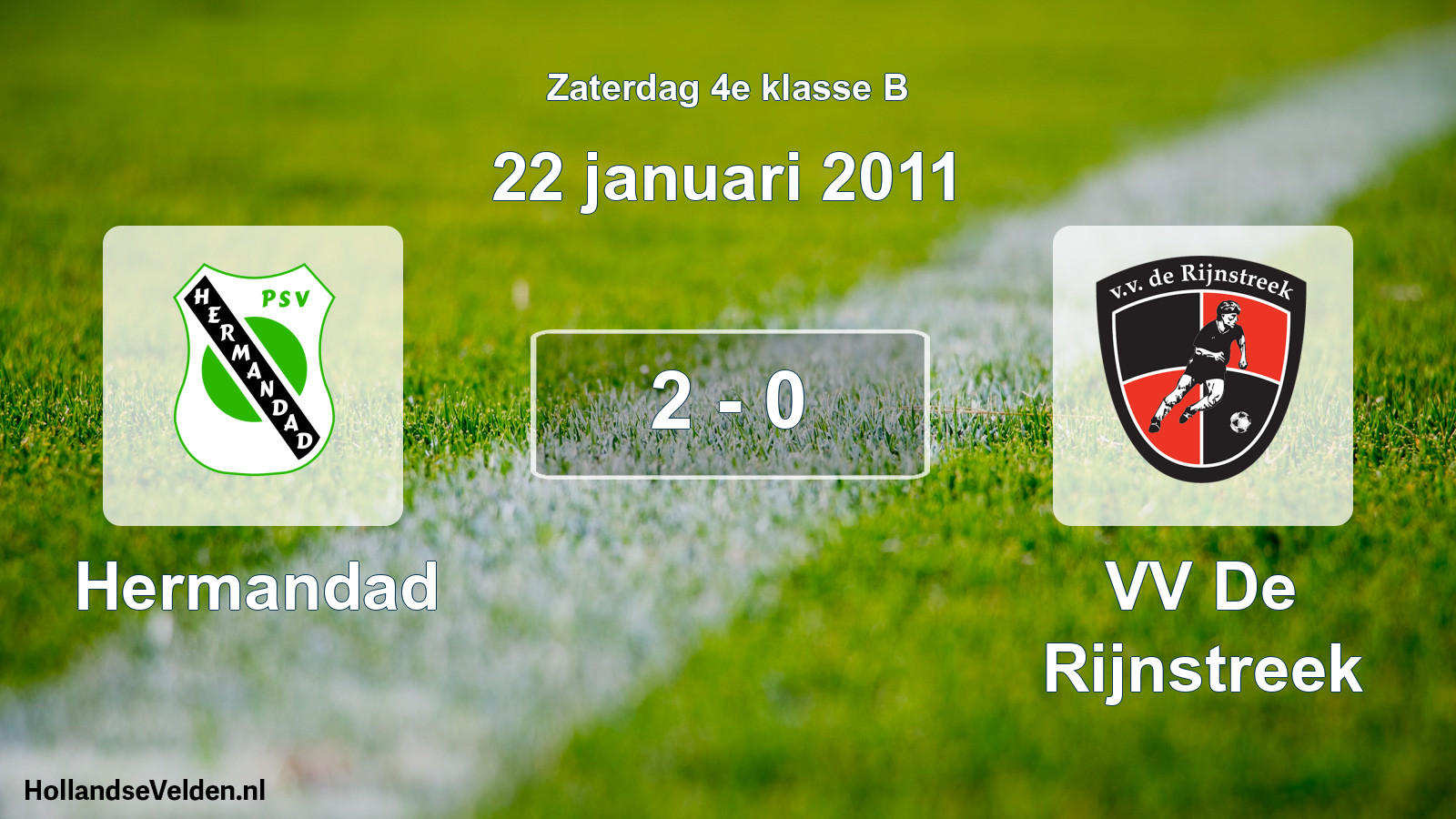 Total number of matches played: Hermandad - VV De Rijnstreek 2 - 0 (22 January 2011)