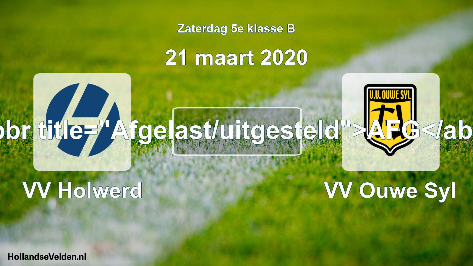 Scheduled Match: VV Holwerd - VV Ouwe Syl (21 March 2020)