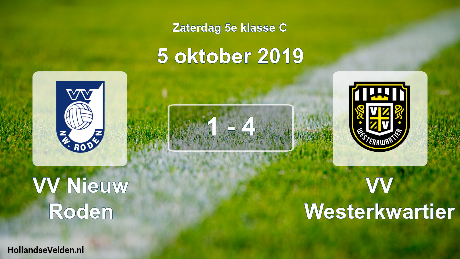 Total number of matches played: VV Nieuw Roden - VV Westerkwartier 1 - 4 (5 October 2019)