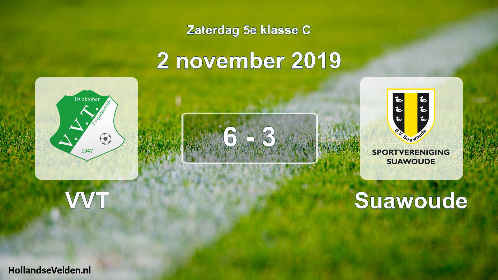 Total number of matches played: VVT - Suawoude 6 - 3 (2 November 2019)