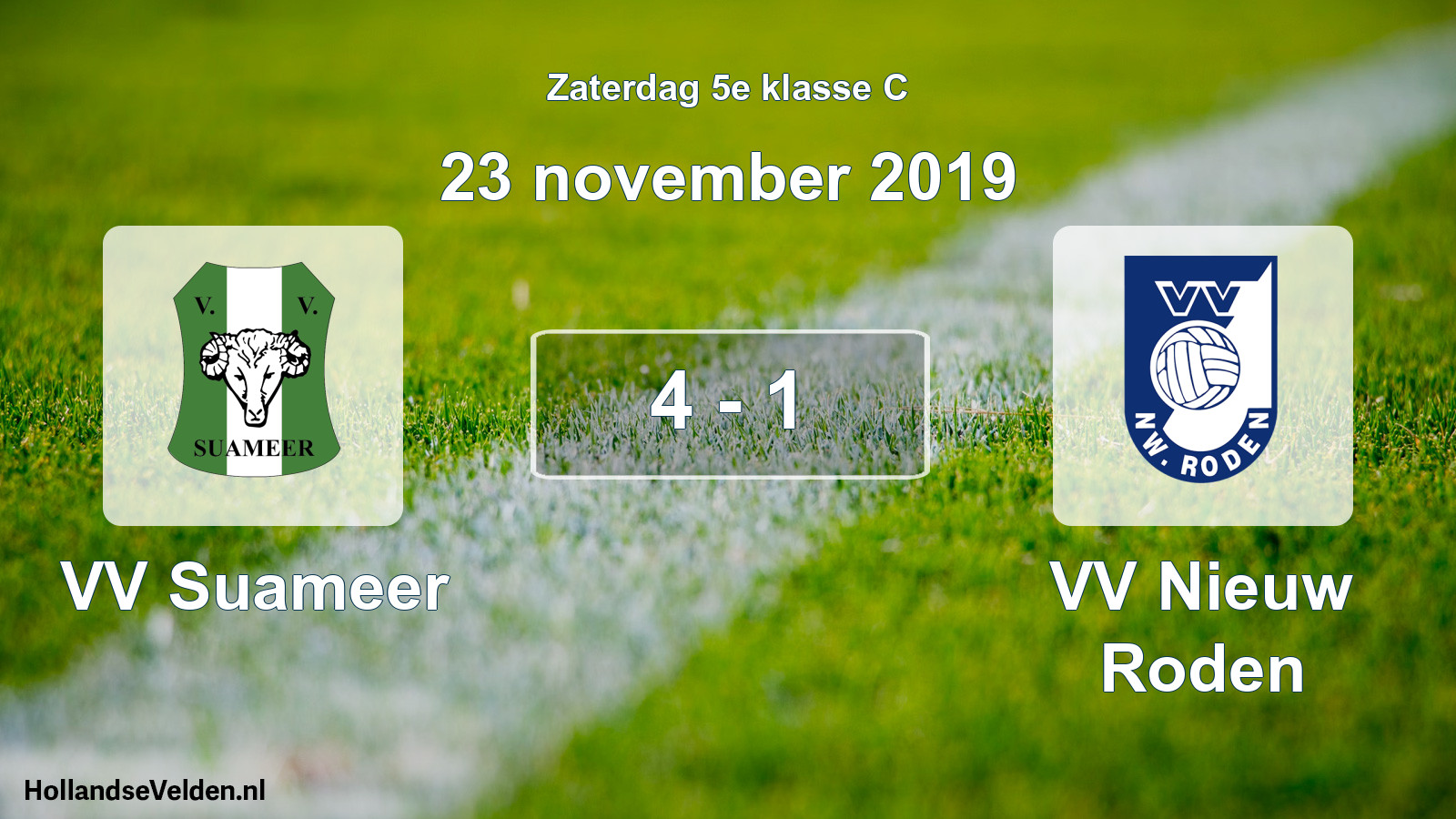 Total number of matches played: VV Suameer - VV Nieuw Roden 4 - 1 (23 November 2019)