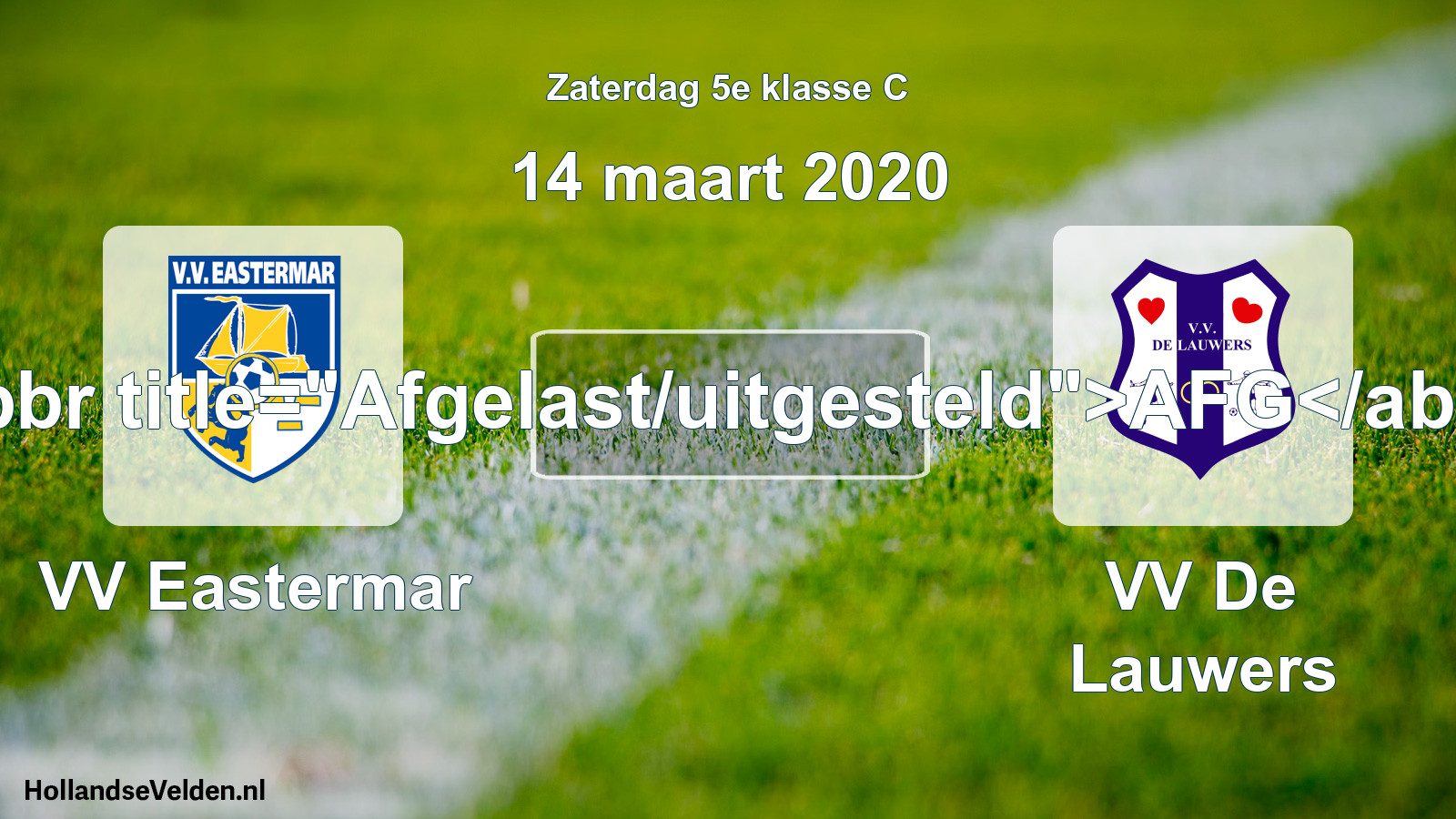 Scheduled Match: VV Eastermar - VV De Lauwers (14 March 2020)