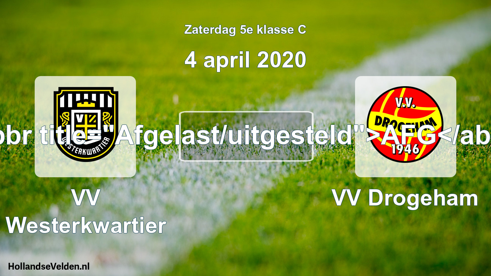 Scheduled Match: VV Westerkwartier - VV Drogeham (4 April 2020)