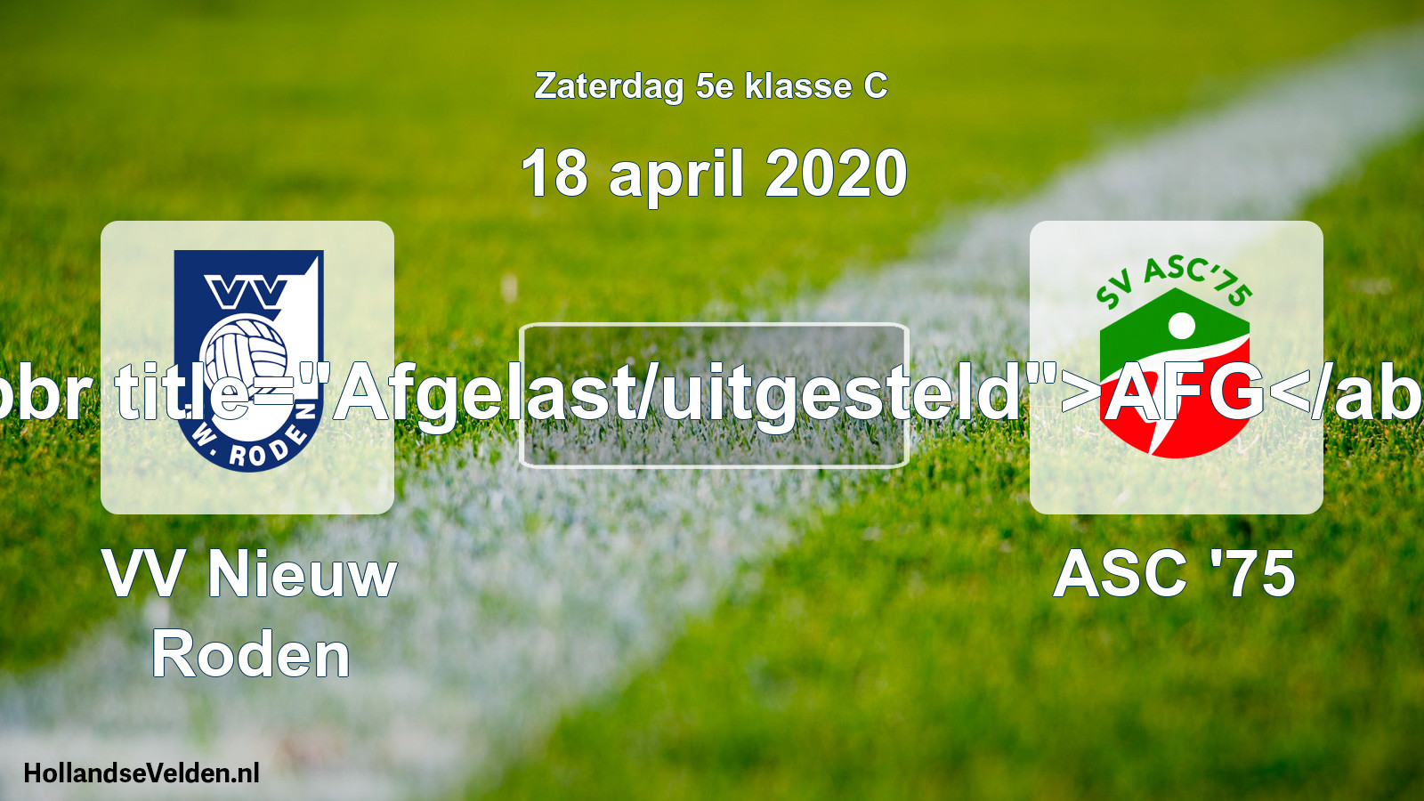 Scheduled Match: VV Nieuw Roden - ASC '75 (18 April 2020)