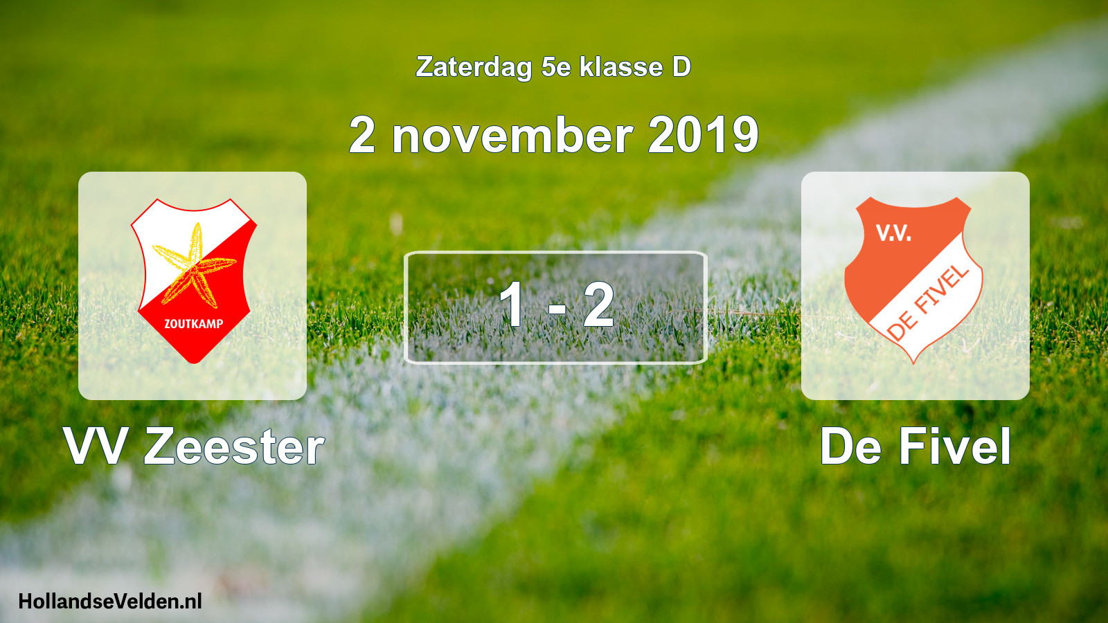 Total number of matches played: VV Zeester - De Fivel 1 - 2 (2 November 2019)