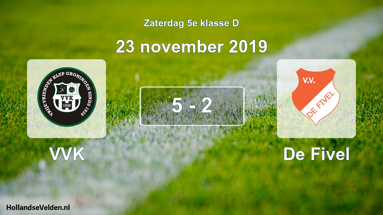 Total number of matches played: VVK - De Fivel 5 - 2 (23 November 2019)