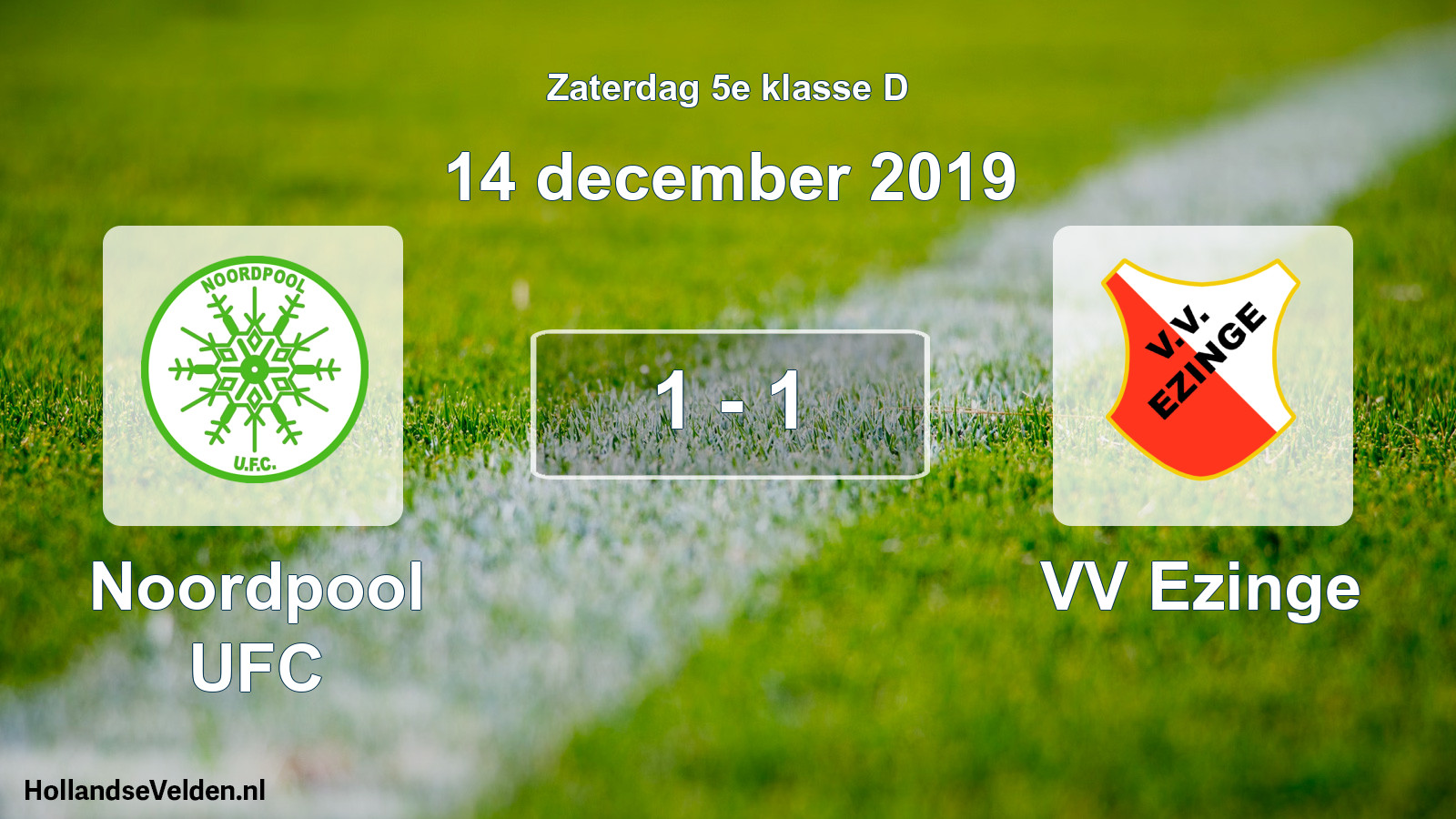 Total number of matches played: Noordpool UFC - VV Ezinge 1 - 1 (14 December 2019)