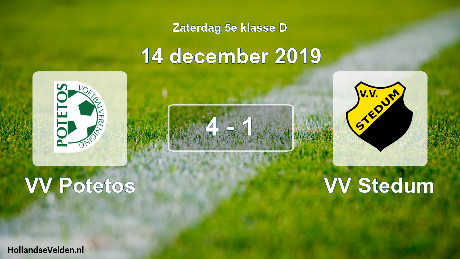 Total number of matches played: VV Potetos - VV Stedum 4 - 1 (14 December 2019)