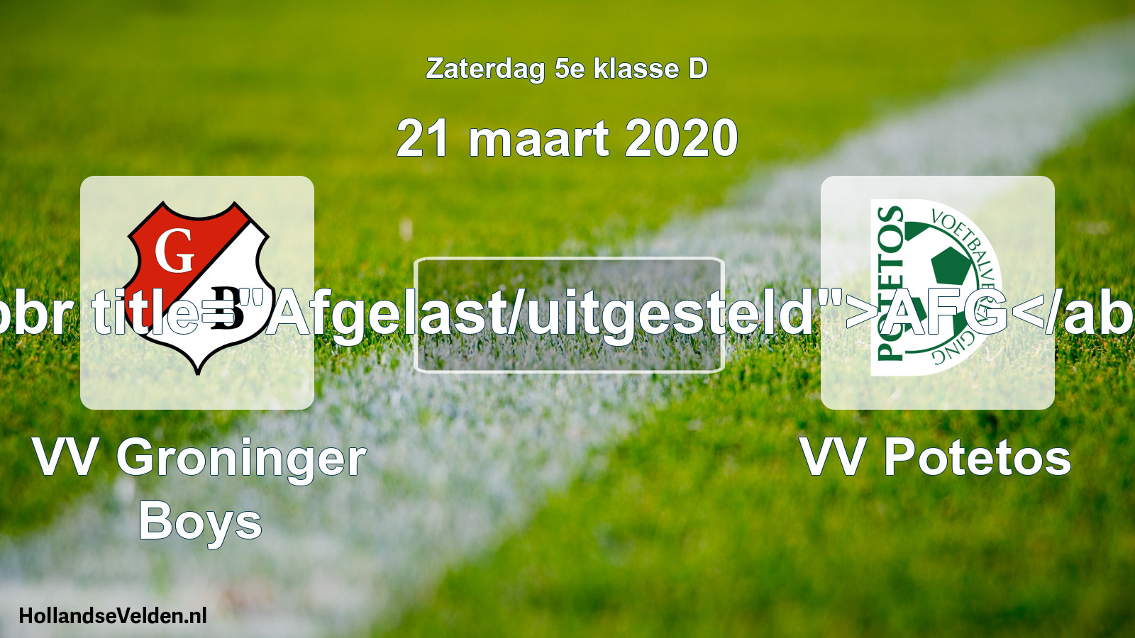 Scheduled Match: VV Groninger Boys - VV Potetos (21 March 2020)