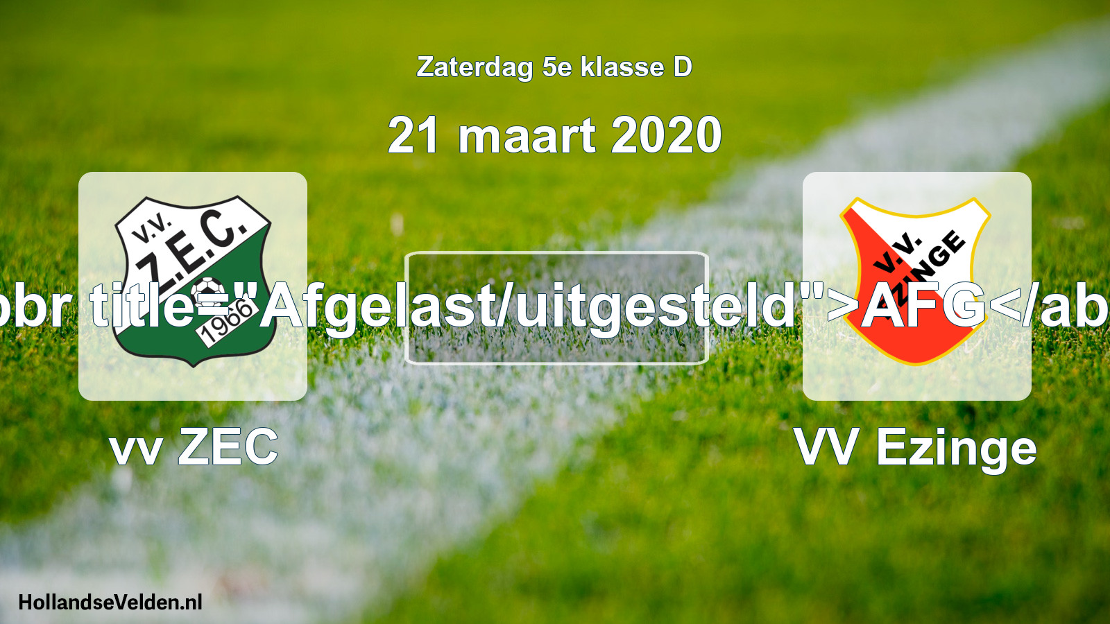 Scheduled Match: vv ZEC - VV Ezinge (21 March 2020)