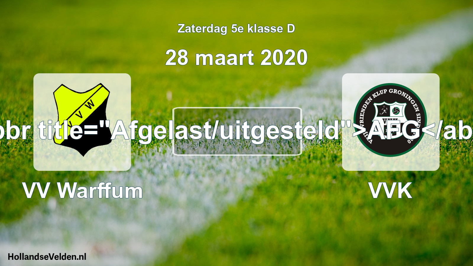 Scheduled Match: VV Warffum - VVK (28 March 2020)