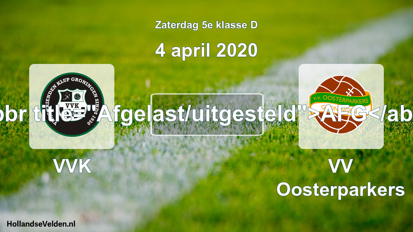 Scheduled Match: VVK - VV Oosterparkers (4 April 2020)